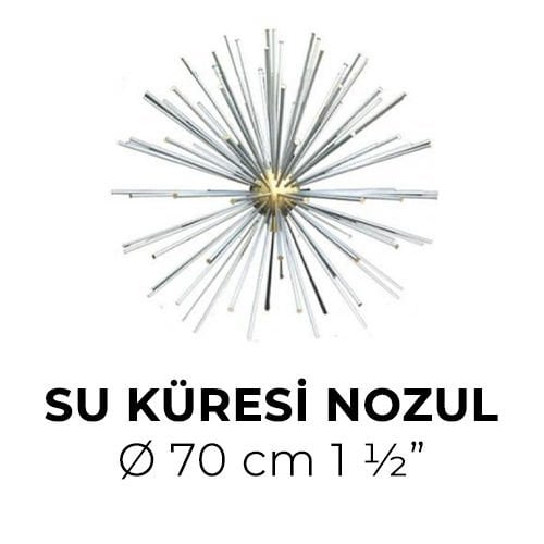 Su Küresi Nozul - Ø 70 cm 1 ½”