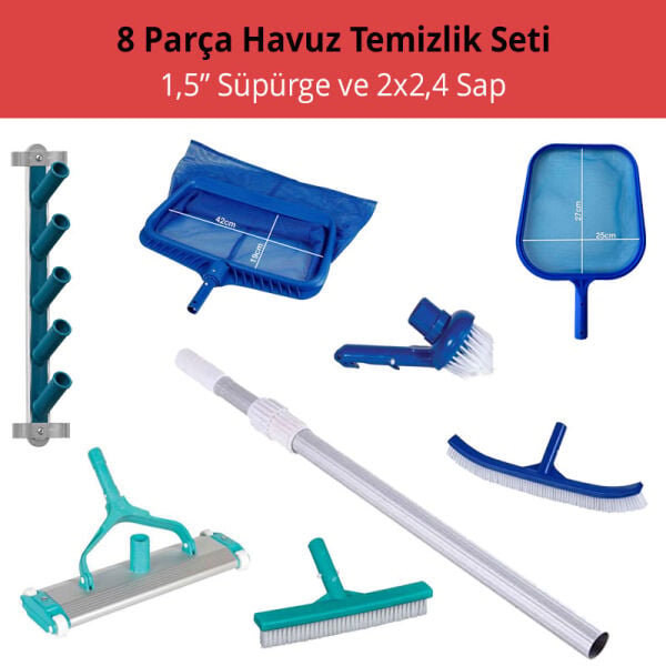 Havuz Temizlik Seti 1,5'' Süpürge ve 2x2,4 Sap - 8 Parça